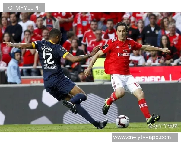 里斯本竞技与本菲卡的激烈对决揭示葡超争冠的悬念与魅力